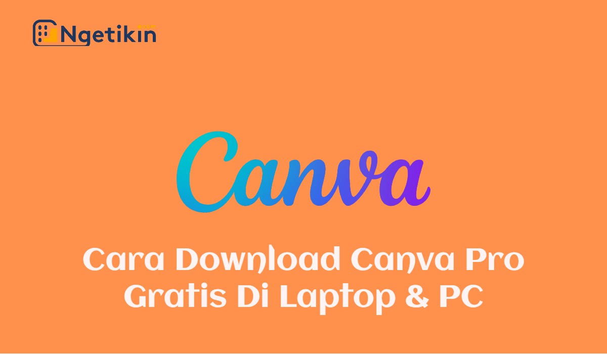 Cara Download Canva Pro Gratis Di Laptop & PC